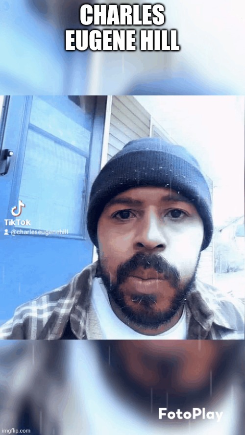 Charles Eugene Hill | CHARLES EUGENE HILL | made w/ Imgflip meme maker