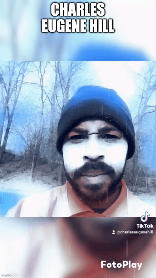 Charles Eugene Hill | CHARLES EUGENE HILL | made w/ Imgflip meme maker