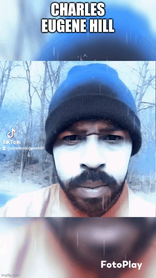 Charles Eugene Hill | CHARLES EUGENE HILL | made w/ Imgflip meme maker