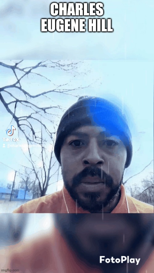 Charles Eugene Hill | CHARLES EUGENE HILL | made w/ Imgflip meme maker