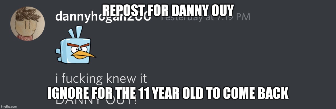 D A N N Y O U Y! | made w/ Imgflip meme maker