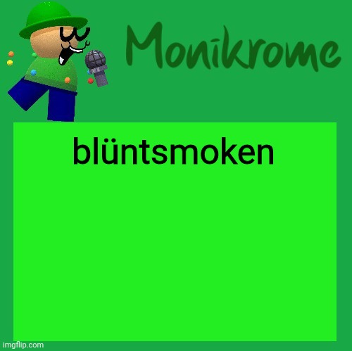 A Kara-style Bandu Temp | blüntsmoken | image tagged in a kara-style bandu temp | made w/ Imgflip meme maker