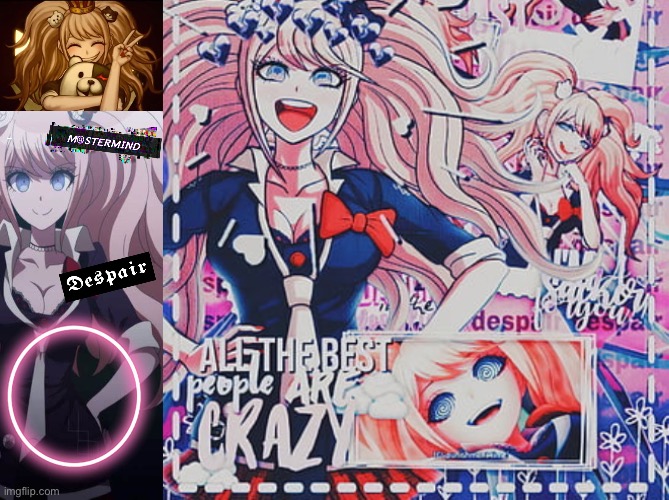 image tagged in when i'm about to die,junko,honu's despair temp | made w/ Imgflip meme maker