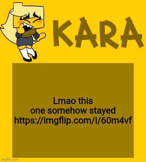 Kara's Meri temp | Lmao this one somehow stayed https://imgflip.com/i/60m4vf | image tagged in kara's meri temp | made w/ Imgflip meme maker