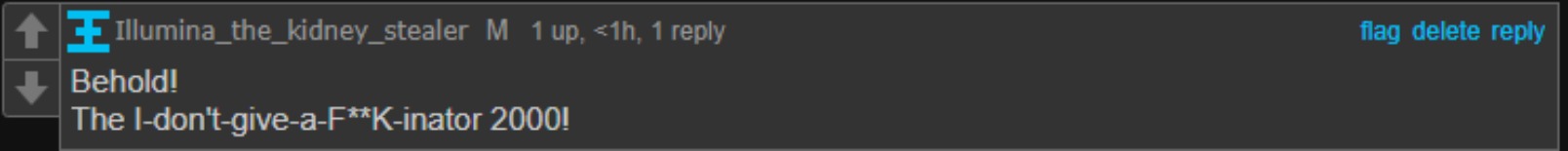 Behold! The I-don't-give-a-fuck-inator 2000! | image tagged in behold the i-don't-give-a-fuck-inator 2000 | made w/ Imgflip meme maker