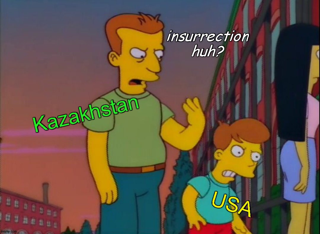 Meanwhile | insurrection
huh? Kazakhstan; USA | image tagged in simpsons father and son,jan 6th | made w/ Imgflip meme maker