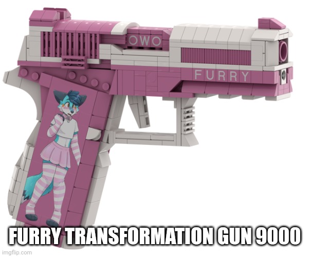 FURRY TRANSFORMATION GUN 9000 | made w/ Imgflip meme maker
