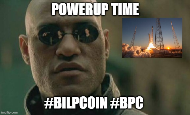 Matrix Morpheus Meme | POWERUP TIME; #BILPCOIN #BPC | image tagged in memes,matrix morpheus | made w/ Imgflip meme maker