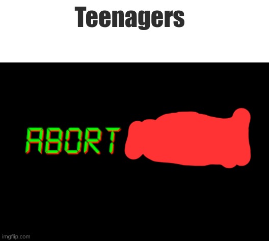 Teenagers | image tagged in the | made w/ Imgflip meme maker