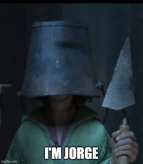 I'M JORGE | made w/ Imgflip meme maker