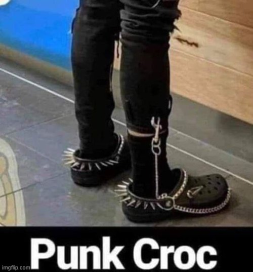 punk crock | image tagged in silly,kewlew | made w/ Imgflip meme maker