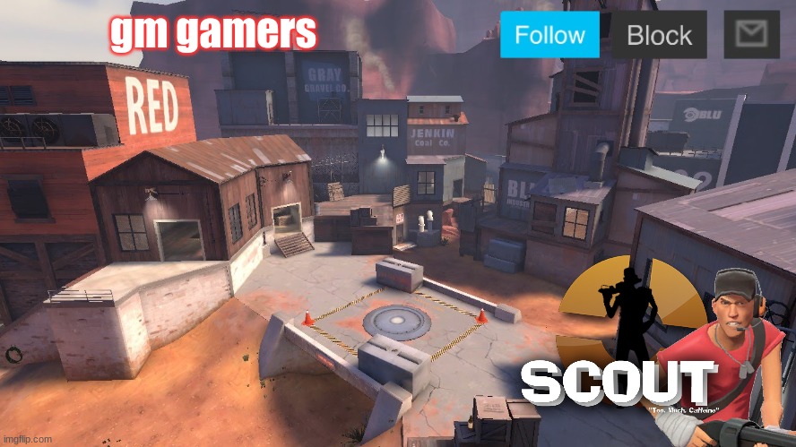 scout announcement NEW | gm gamers | image tagged in scout announcement new | made w/ Imgflip meme maker