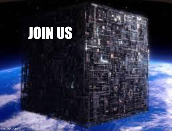 borg cube | JOIN US | image tagged in borg cube | made w/ Imgflip meme maker