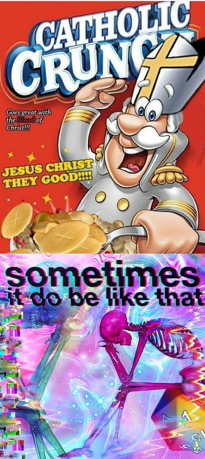 I think this will send me south | image tagged in sometimes,catholic | made w/ Imgflip meme maker