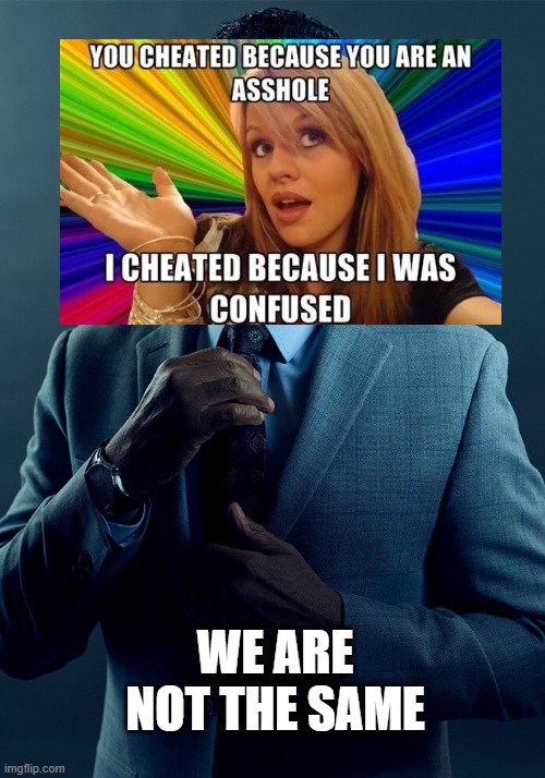 Prepare For Standards! Make It Double! | WE ARE NOT THE SAME | image tagged in gus fring we are not the same,dumb blonde | made w/ Imgflip meme maker