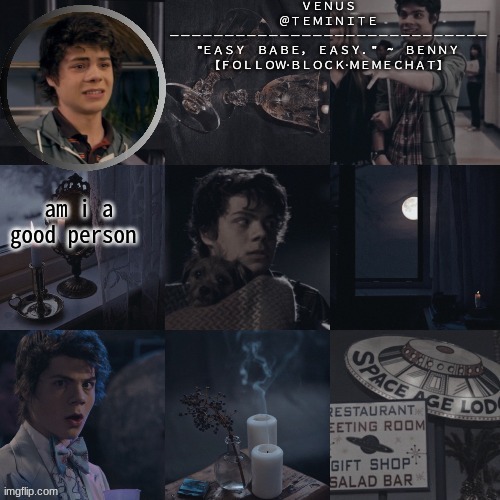 venus's benny temp | am i a good person | image tagged in venus's benny temp | made w/ Imgflip meme maker