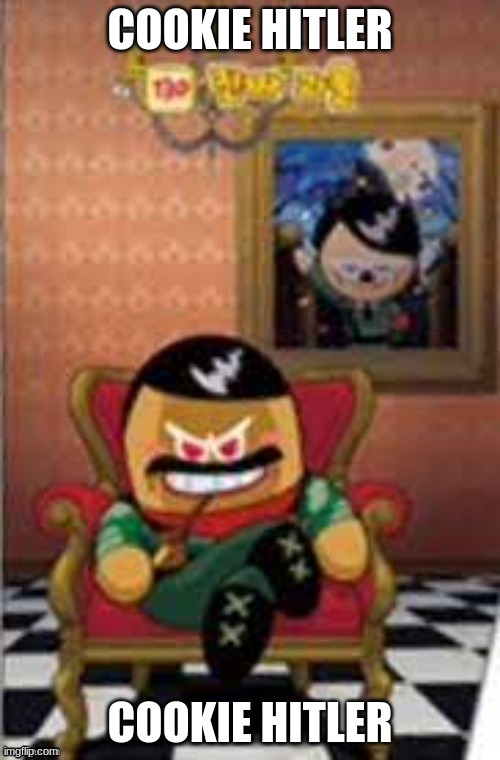 what does he taste like? | COOKIE HITLER; COOKIE HITLER | made w/ Imgflip meme maker