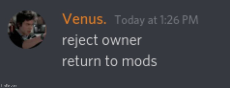 cmon mods lets overthrow the owners | image tagged in joke | made w/ Imgflip meme maker