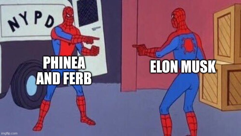 spiderman pointing at spiderman | PHINEA AND FERB; ELON MUSK | image tagged in spiderman pointing at spiderman | made w/ Imgflip meme maker