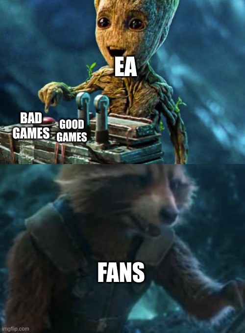 why do gaming company's do this | EA; BAD GAMES; GOOD GAMES; FANS | image tagged in games | made w/ Imgflip meme maker