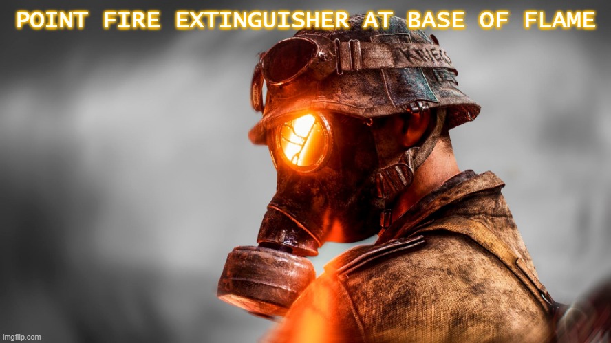 Target destroyed | POINT FIRE EXTINGUISHER AT BASE OF FLAME | image tagged in target destroyed | made w/ Imgflip meme maker