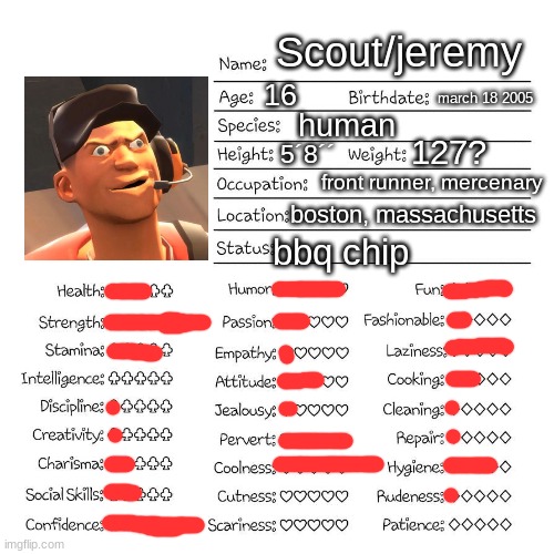 first time actually doing a trend | Scout/jeremy; march 18 2005; 16; human; 127? 5´8´´; front runner, mercenary; boston, massachusetts; bbq chip | image tagged in profile card | made w/ Imgflip meme maker