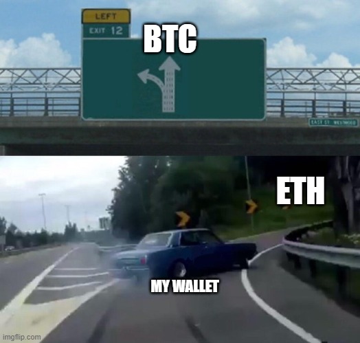 Crypto anxiety | BTC; ETH; MY WALLET | image tagged in car drift meme | made w/ Imgflip meme maker