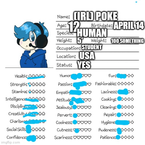 Profile card | (IRL) POKE; HUMAN; APRIL 14; 12; 100 SOMETHING; 5'; STUDENT; USA; YES | image tagged in profile card | made w/ Imgflip meme maker