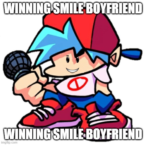 Add a face to Boyfriend! (Friday Night Funkin) | WINNING SMILE BOYFRIEND WINNING SMILE BOYFRIEND | image tagged in add a face to boyfriend friday night funkin | made w/ Imgflip meme maker
