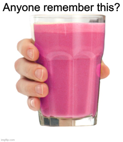 Anyone remember? | Anyone remember this? | image tagged in straby milk | made w/ Imgflip meme maker