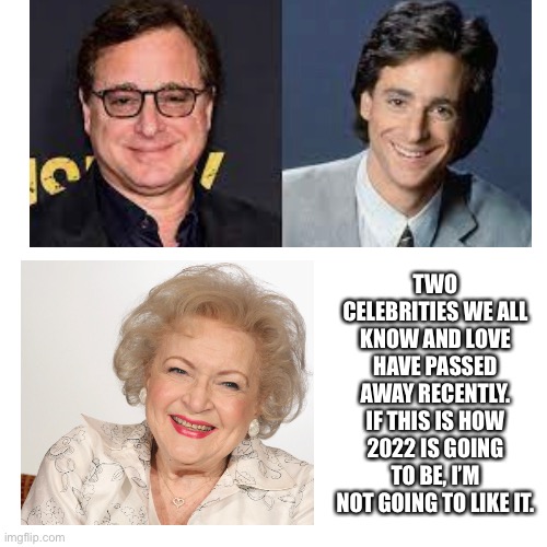 Let’s Pay Our Respects | TWO CELEBRITIES WE ALL KNOW AND LOVE HAVE PASSED AWAY RECENTLY. IF THIS IS HOW 2022 IS GOING TO BE, I’M NOT GOING TO LIKE IT. | image tagged in memes,blank transparent square | made w/ Imgflip meme maker