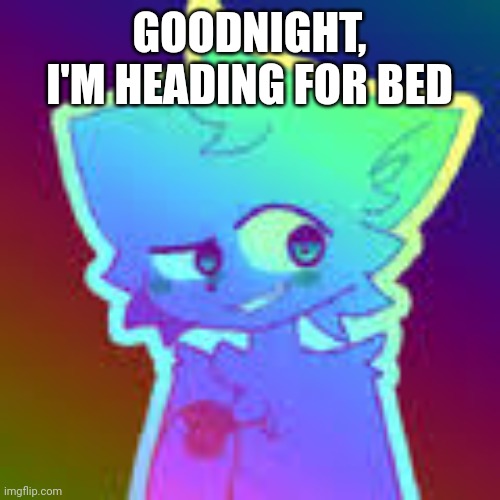 See ya tomorrow! | GOODNIGHT, I'M HEADING FOR BED | image tagged in retrofurry retro fan art | made w/ Imgflip meme maker