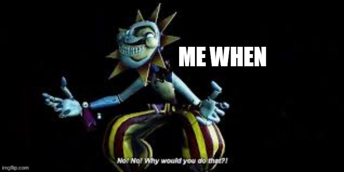 repost but add context | ME WHEN | made w/ Imgflip meme maker