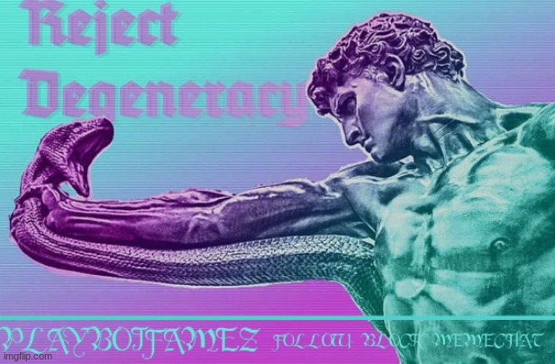 reject degeneracy return to the collective | image tagged in reject degeneracy return to the collective | made w/ Imgflip meme maker
