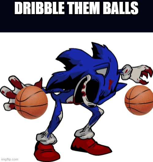 he dribblin | DRIBBLE THEM BALLS | image tagged in ballin,basketball | made w/ Imgflip meme maker