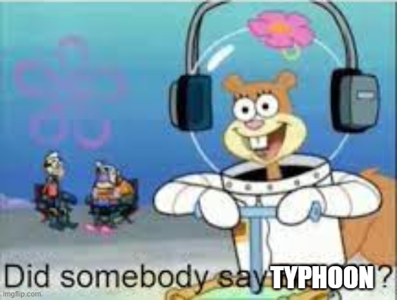 TYPHOON | made w/ Imgflip meme maker