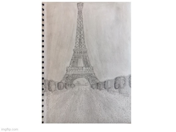 I drew the Eiffel Tower | made w/ Imgflip meme maker