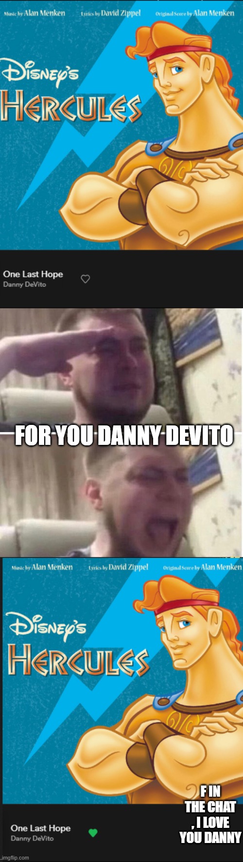  FOR YOU DANNY DEVITO; F IN THE CHAT , I LOVE YOU DANNY | image tagged in wow danny,crying salute,hercules,danny devito,oh wow are you actually reading these tags,wow | made w/ Imgflip meme maker