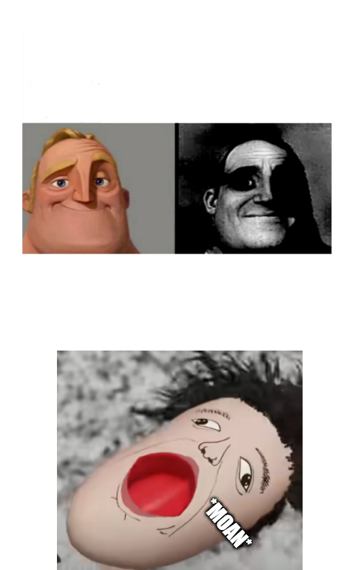 Traumatized Mr Incredibles + Moan Template -  Created by Capto Blank Meme Template