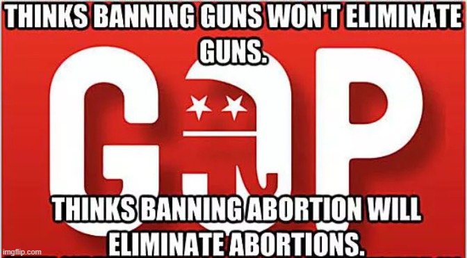 GOP: Guarding our Pedophiles | image tagged in gop,pedophile,abortion,gun,second amendment | made w/ Imgflip meme maker