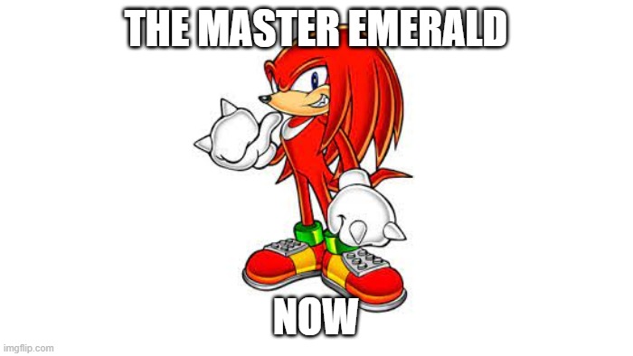 TRANSPARENT | THE MASTER EMERALD NOW | image tagged in transparent | made w/ Imgflip meme maker