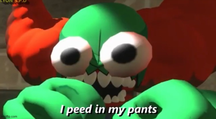 I peed in my pants | image tagged in i peed in my pants | made w/ Imgflip meme maker