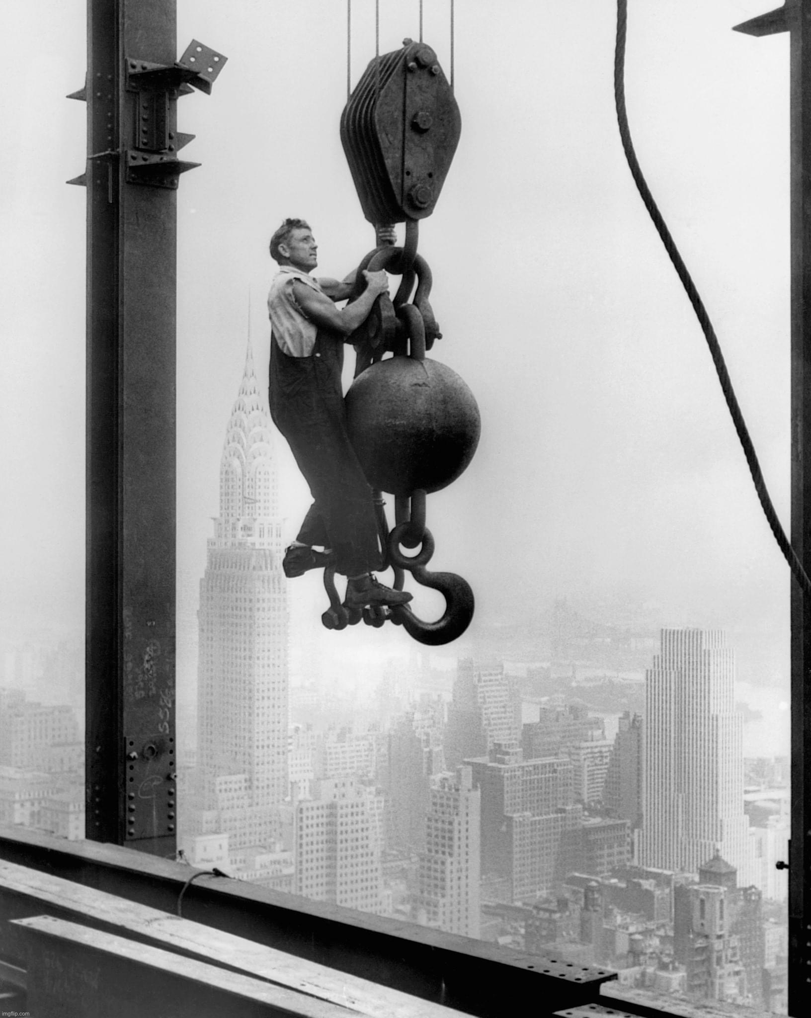 . | image tagged in empire state building worker | made w/ Imgflip meme maker