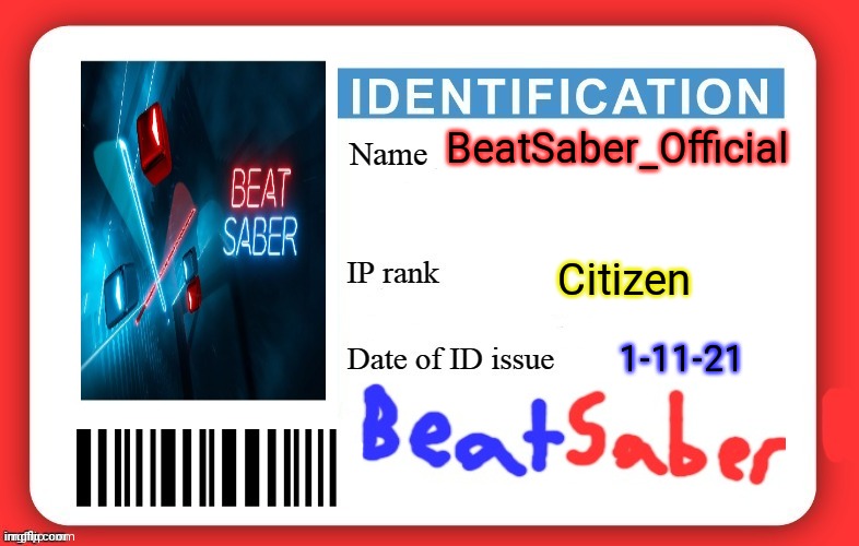 Beatsaber joins the battle | BeatSaber_Official; Citizen; 1-11-21 | image tagged in dmv id card,beatsaber | made w/ Imgflip meme maker