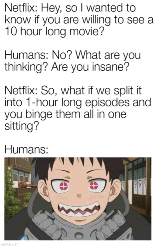 It’s true | image tagged in anime | made w/ Imgflip meme maker