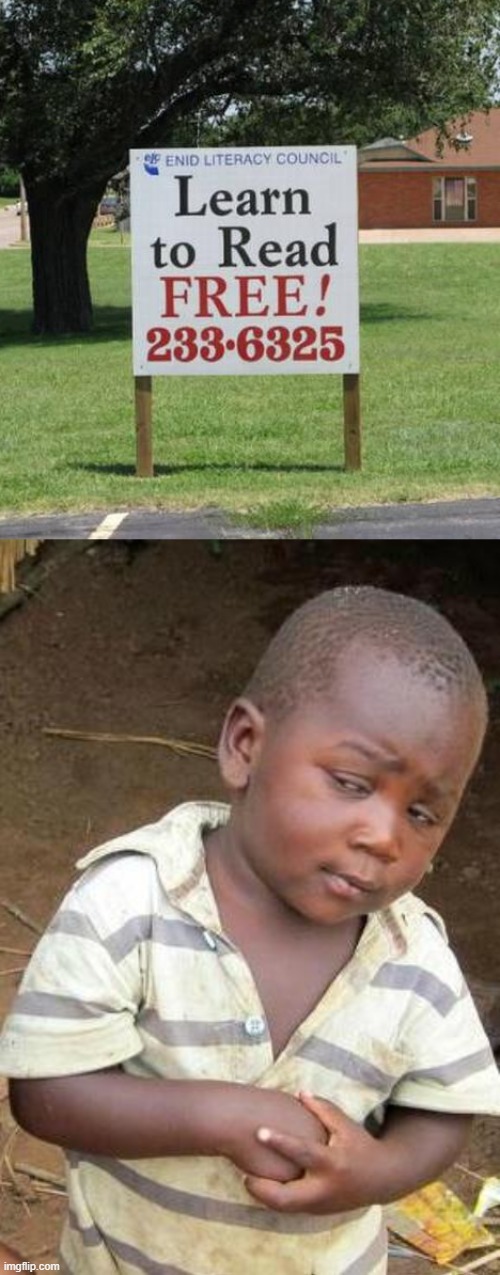 image tagged in skeptical african kid solo,you had one job,irony,ironic,stupid signs,sign | made w/ Imgflip meme maker