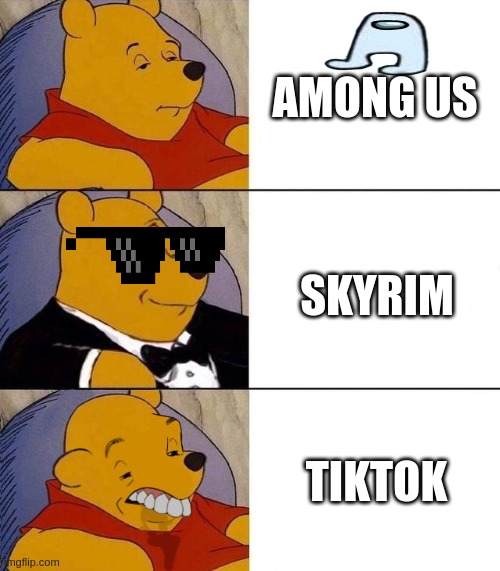 Hobbies | AMONG US; SKYRIM; TIKTOK | image tagged in best better blurst,lol,tiktok,amogus,skyrim,meme | made w/ Imgflip meme maker