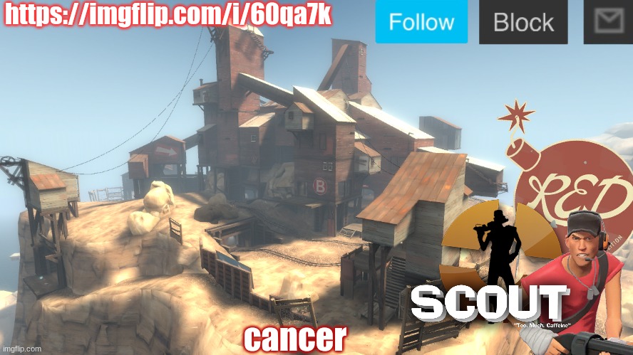 scouts 4 announcement temp | https://imgflip.com/i/60qa7k; cancer | image tagged in scouts 4 announcement temp | made w/ Imgflip meme maker