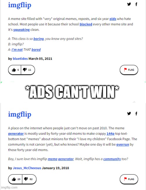 *ADS CAN'T WIN* | made w/ Imgflip meme maker