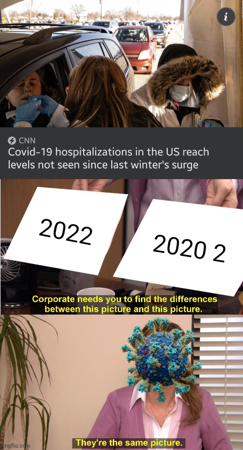 2022; 2020 2 | image tagged in memes,they're the same picture,coronavirus,covid-19,usa,2022 | made w/ Imgflip meme maker